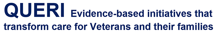 QUERI Evidence-based initiatives that transform care for Veterans and their families